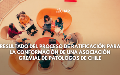 Comunicado Oficial: Resultado del Proceso de Ratificación para la Conformación de una Asociación Gremial de Patólogos de Chile